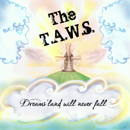 The TAWS : Dream Land Will Never Fall
